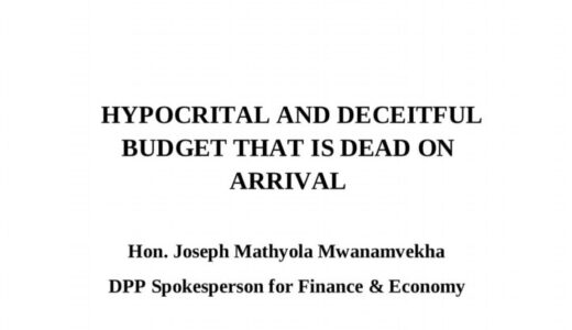 FULL BUDGET RESPONSE BY DPP SPOKESPERSON ON FINANCE HON MWANAMVEKHA…”HYPOCRITAL AND DECEITFUL BUDGET THAT IS DEAD ON ARRIVAL”